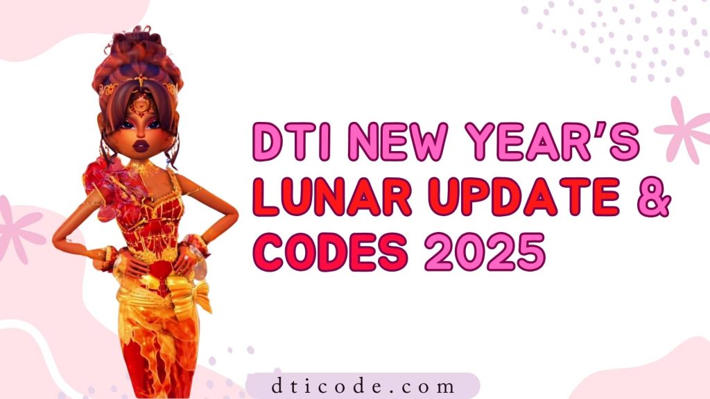 DTI new Year’s Lunar Update & Codes 2025