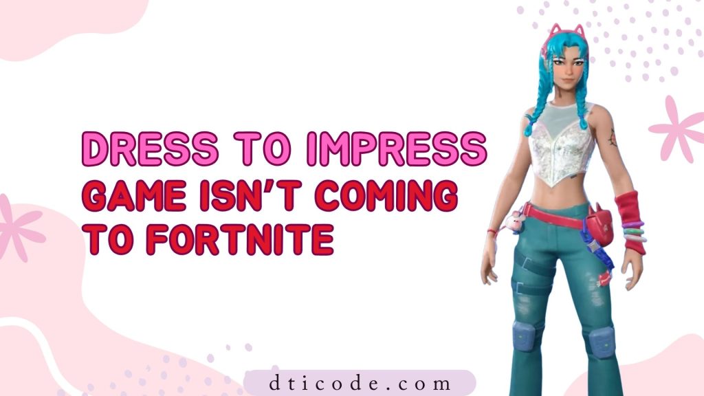 Dress to Impress Game isn't coming to Fortnite banner