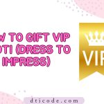 Gift VIP in DTI (Dress To Impress) and cost of VIP In DTI, banner