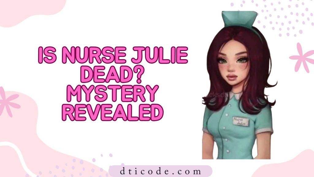 Is Nurse Julie Dead in DTi banner